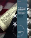 The Challenge of Democracy, American Government in Global Politics (11/e)